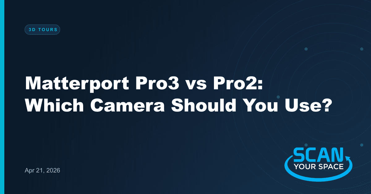 Matterport Pro3 vs Pro2: Which Camera Should You Use?